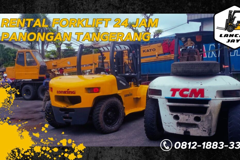 rental forklift panongan 24 jam
