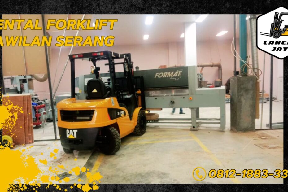 rental forklift jawilan serang banten 24 jam