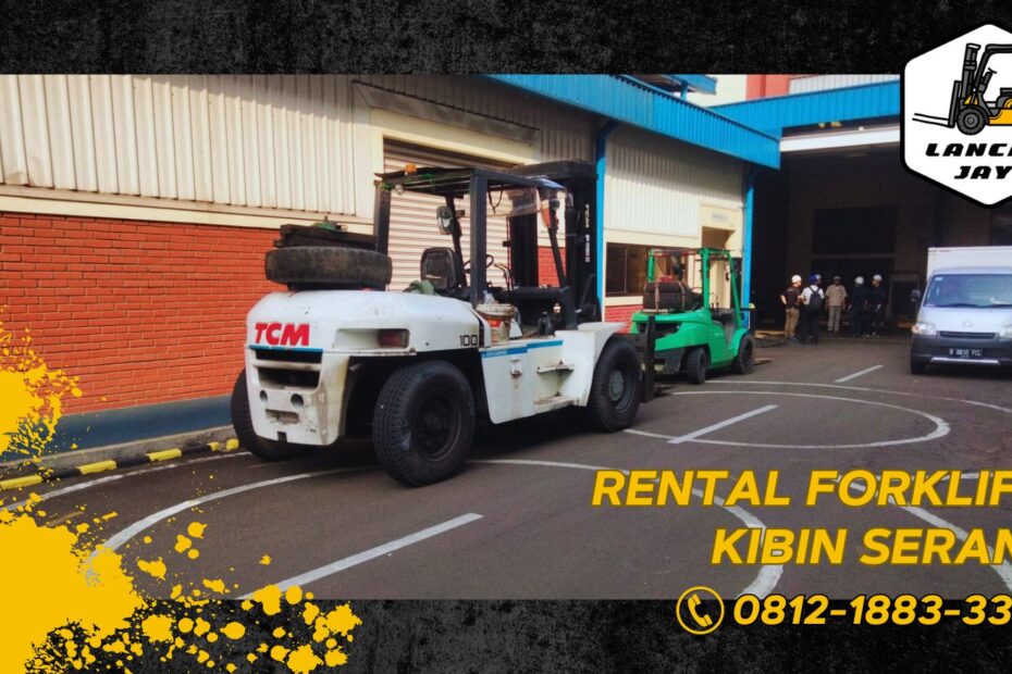 rental forklift kibin serang