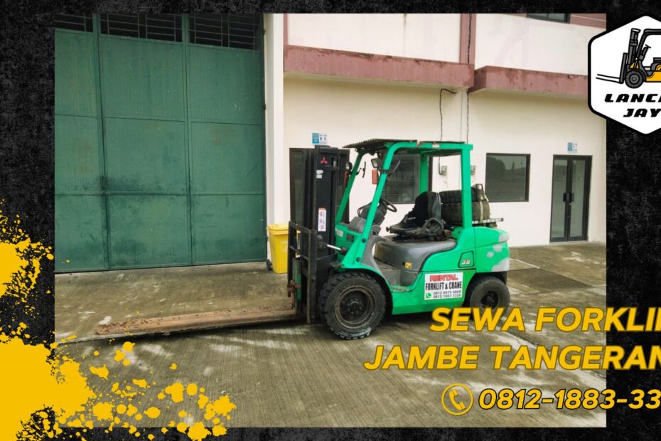 sewa forklift jambe tangerang 24 jam