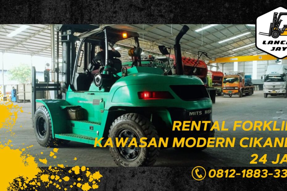 rental forklift kawasan modern cikande 24 jam