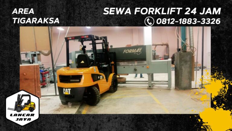 Sewa Forklift di Milenium Tigaraksa 24 jam paling murah